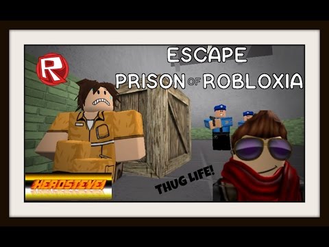 Herosteve Plays Roblox Escape The Prison Of Robloxia 1 Thug Life Youtube - life in robloxia prison roblox
