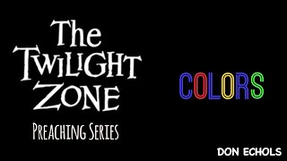 Colors (Twilight Zone Series)