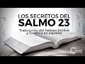 SECRETOS del SALMO 23. Traducido del HEBREO BIBLICO