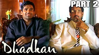 Dhadkan (2000) Part 2 - Bollywood Romantic Movie l Akshay Kumar, Sunil Shetty Shilpa Shetty