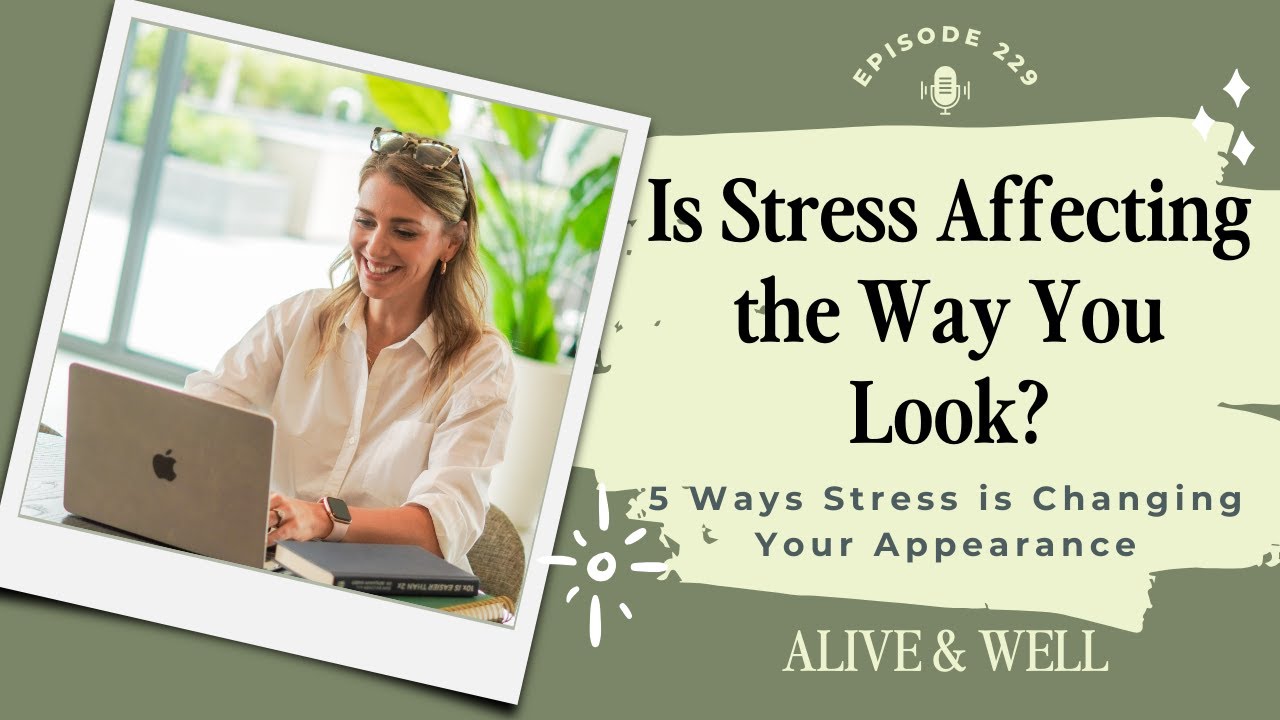 Looking Stressed? 5 Ways Stress Changes Your Appearance