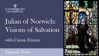 Julian of Norwich: Visions of Salvation - Episode Four | Canterbury Cathedral