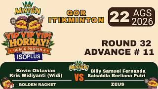 KEVIN O   KRIS WIDI (GR) VS BILLY   SALSABILA (ZEUS) | R32 ADVANCE #11 ITIKMINTON QUACK PARTEH 4
