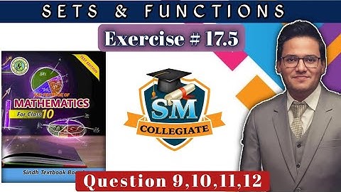 Exercise # 17.5 | Q # 9,10,11,12 | Chapter # 17 | Sets & Function | Class 10 | Karachi/Sindh Board..