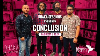 পরিণীতা [parineeta] - CONCLUSION | DHAKA SESSIONS | Season 06