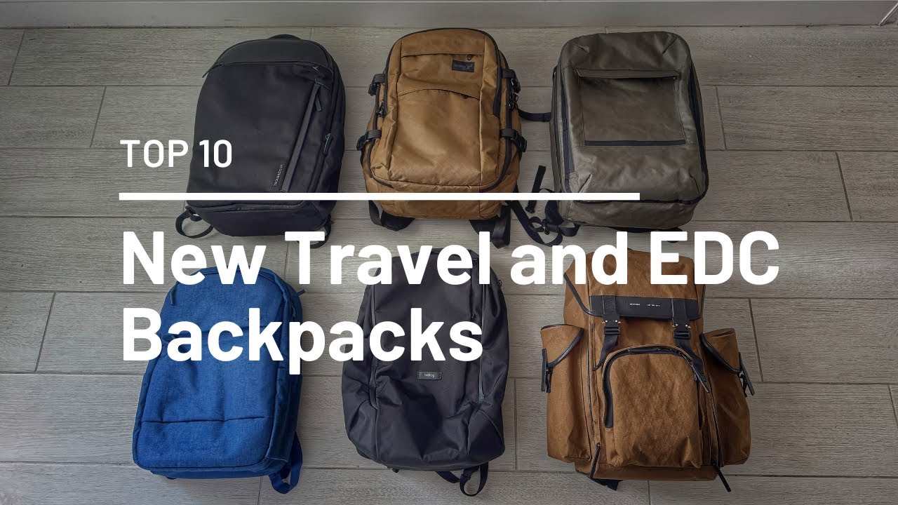 10 NEW Travel and Everyday Carry Backpacks in 2025 (Part 2) - This