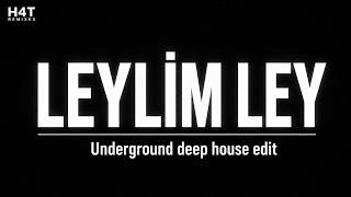 Leylim Ley - Deep House Cover | H4T Remixes