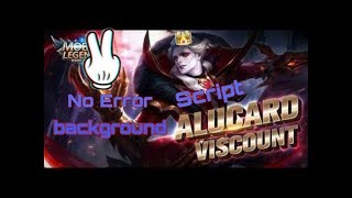 Background Alucard Viscount Script | Mobile Legends Bang Bang |