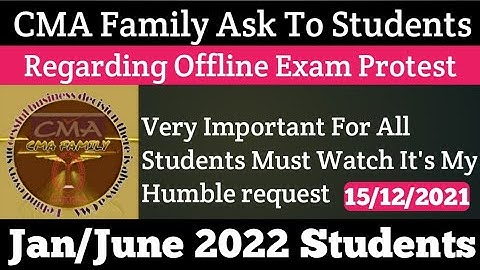 CMA Family Ask To Students Regarding CMA Offline Exam Protest For Jan And June 2022 Students | Kci