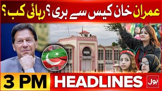 Imran Khan Got Big Relief | BOL News Headlines At 3 PM | Jinnah House Hamla Case Update
