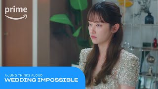 Wedding Impossible: A-Jung Thinks Aloud | Prime Video