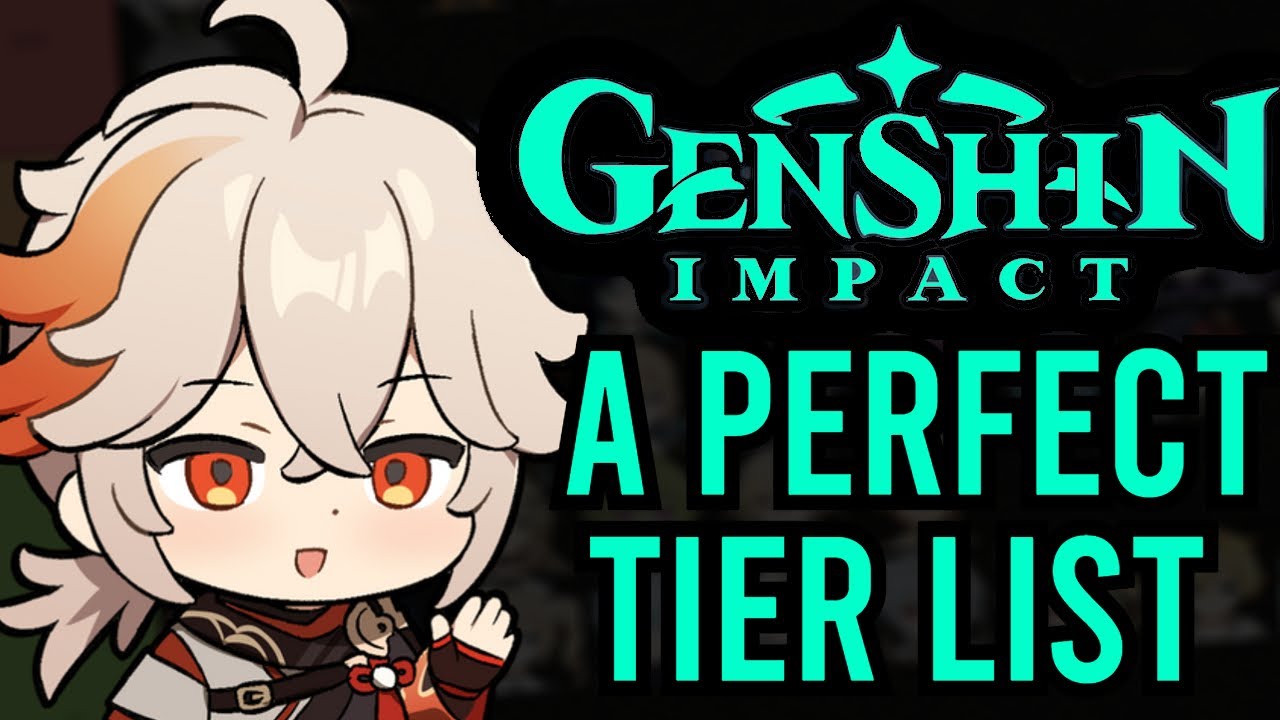 A Near Perfect And Simple Genshin Impact Tier List Before 4.0 - GENSHIN IMPACT TIER LIST 3.8