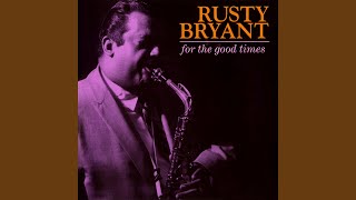 Rusty Bryant / ラスティ・ブライアント / For The Good Times (P