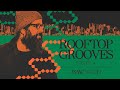 The rooftop grooves mix episode 4  disco house jazz  global grooves