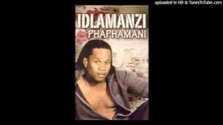 Idlamanzi - Phaphamani