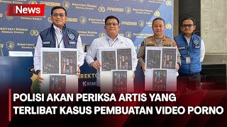 Polisi Akan Periksa Artis yang Terlibat Kasus Pembuatan Video Porno
