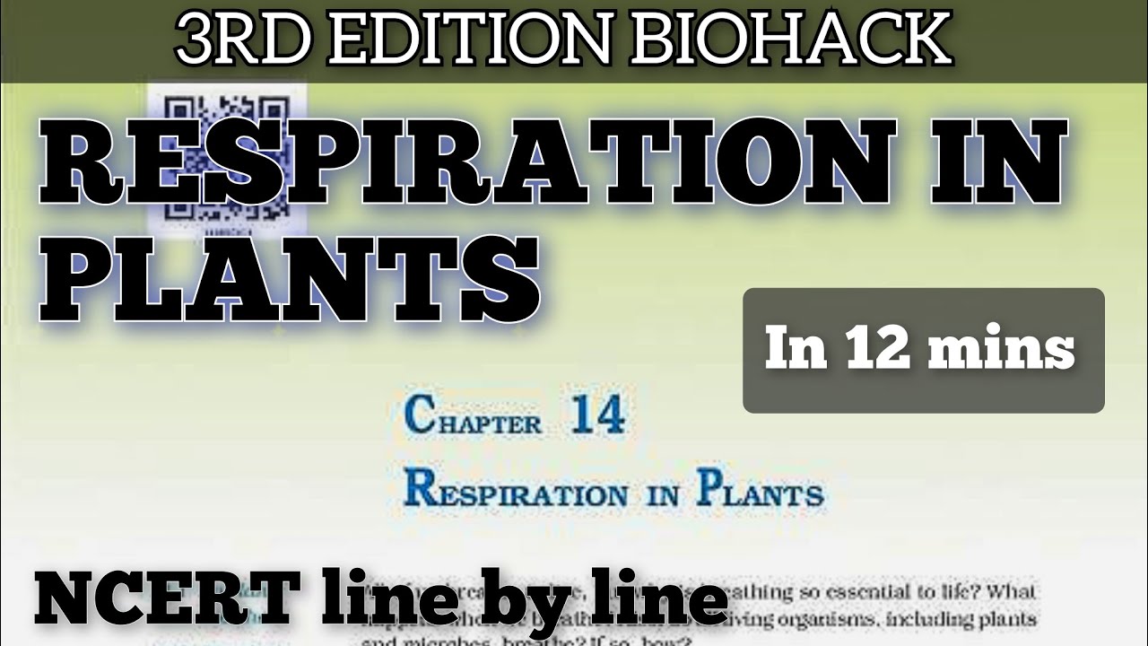 CH14 RESPIRATION IN PLANTS (BIOHACK) in 12 mins| ONE SHOT🔥| NCERT line ...