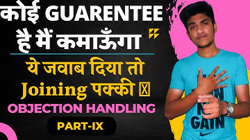 Koi guarentee hai mai kamaunga. How to handle this | Objection handling series by Divyansh Bhardwaj