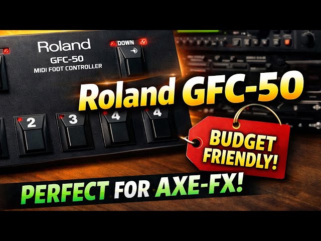 Roland GFC‑50 – Best Cheap Foot Controller for Axe‑FX | Budget
