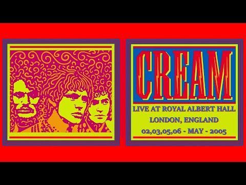 Cream - Live At Royal Albert Hall London, England may-2005 - YouTube