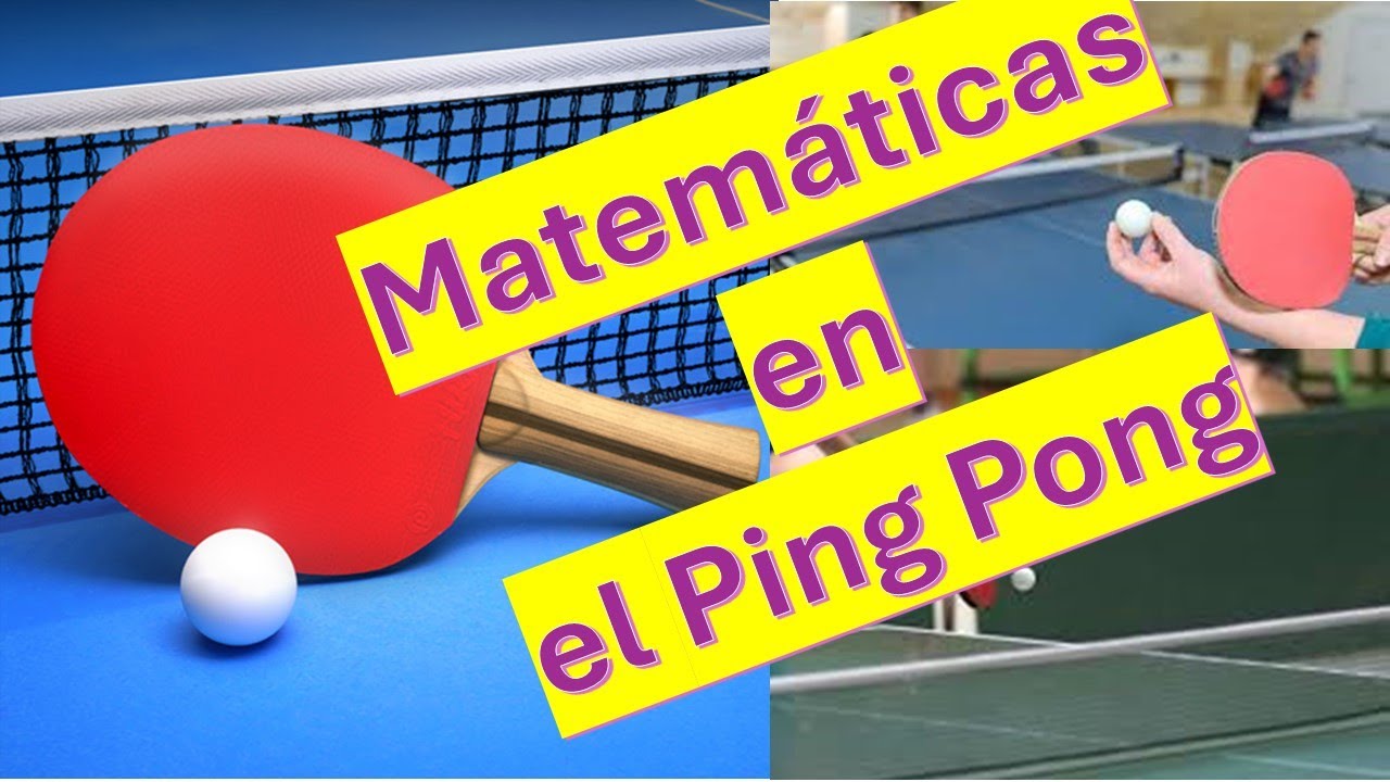 MATEMÁTICAS EN EL PING PONG - YouTube
