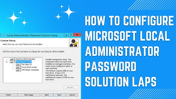 How to configure Microsoft Local Administrator Password Solution LAPS