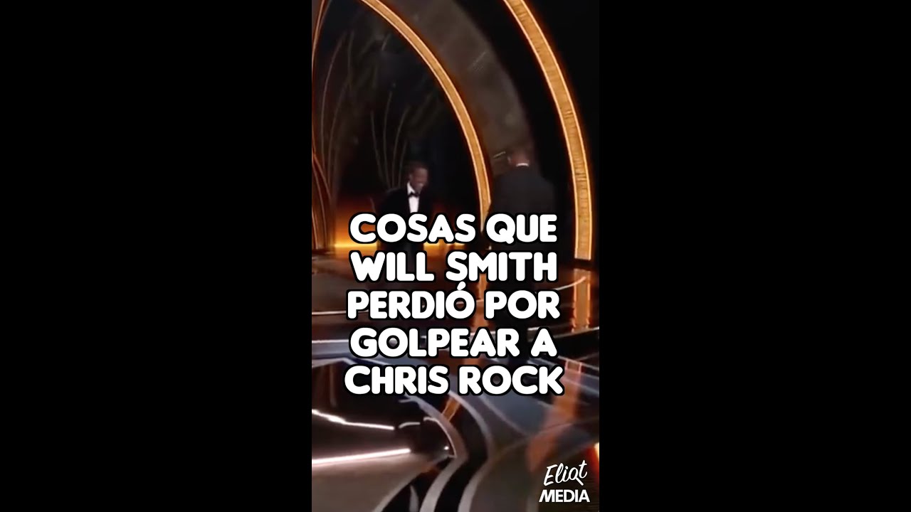 COSAS QUE WILL SMITH PERDIÓ POR GOLPEAR A CHRIS ROCK 