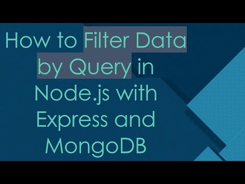 How to Filter Data by Query in Node.js with Express and MongoDB