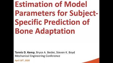 Tannis Kemp: Estimation of Model Parameters for Subject-Specific Prediction of Bone Adaptation