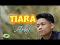 Tiara - Arief - Lirikofficial