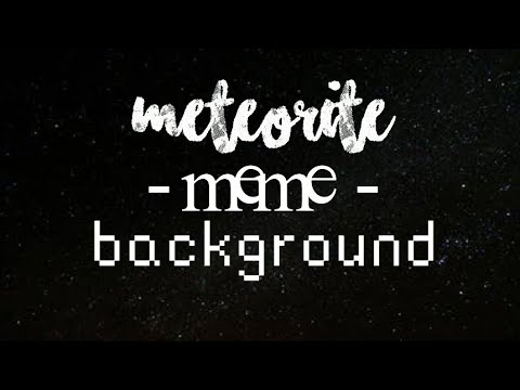 meteorite-meme-background