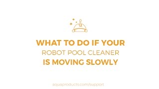 Why is the cleaner moving sluggish? | S2 Series