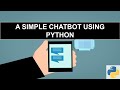  a simple chatbot using python   ak 