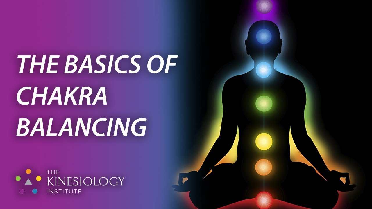 The Basics of Chakra Balancing