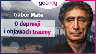 O Depresji I Objawach Traumygabor Mate