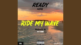 Ride My Wave (feat. Dj One)