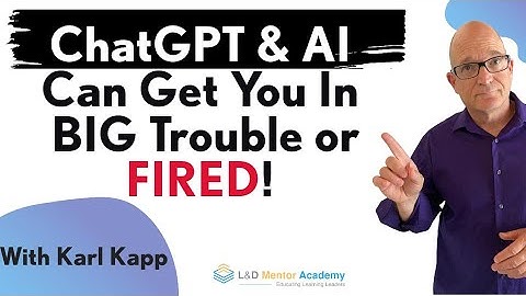10 Ways an Instructional Designer Can Get in Trouble or Fired by Using ChatGPT or AI