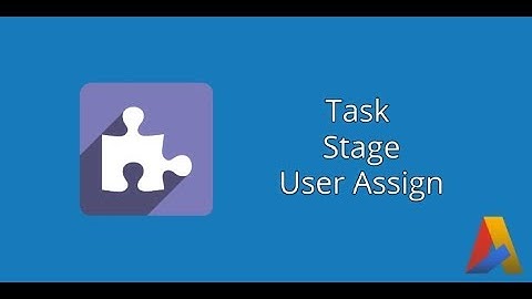Task Stage User Assign in Odoo v12