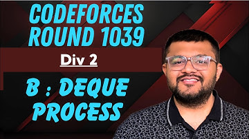 Codeforces Round 1039 Div 2 | Problem B : Deque Process Solution | Karan Mashru