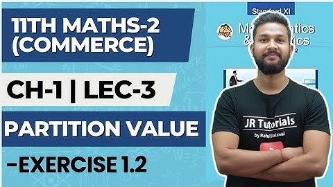 11th Maths 2(Commerce) | Chapter 1 | Partition Value | Exercise 1.2 | Lecture 3 | Maharashtra Board
