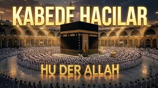 KABE DE HACILAR HU DER ALLAH