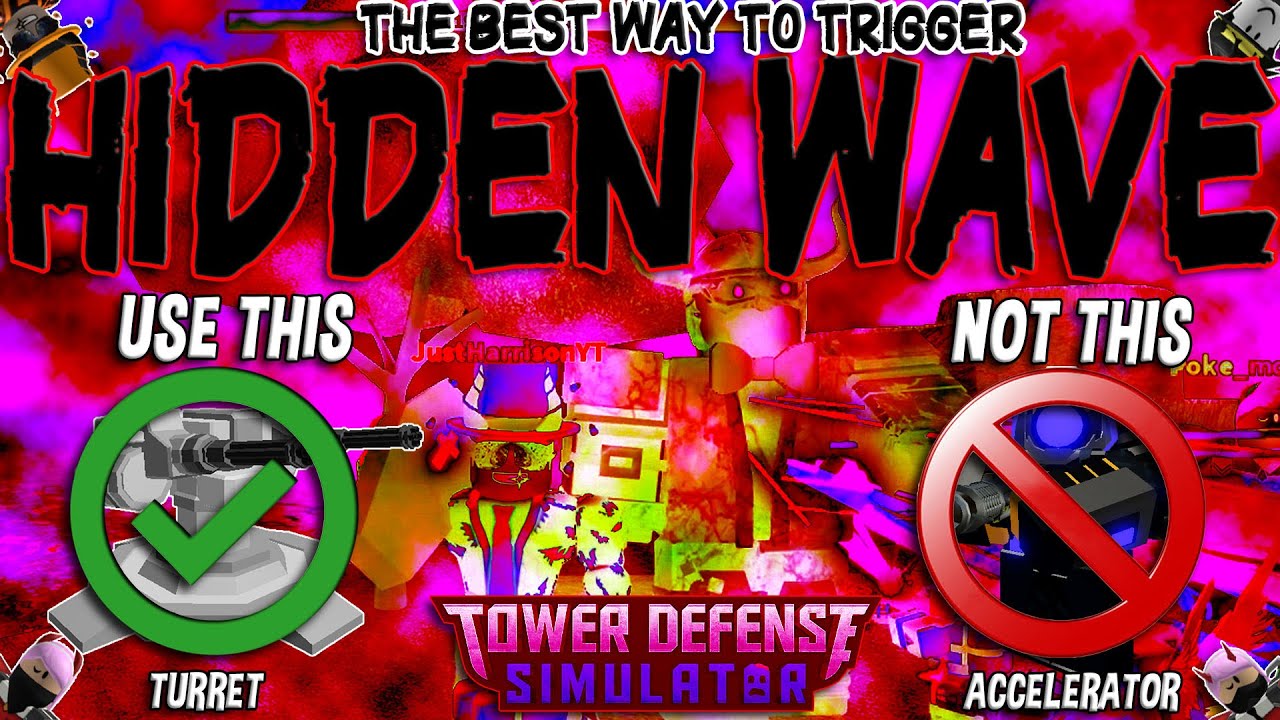 Best Way To Trigger Hidden Wave P1 Uses Turret Not Accelerator Tower Defense Simulator Roblox Youtube - roblox tower defense simulator hidden wave strategy