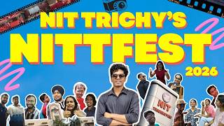 FESTS OF NIT TRICHY || NITTFEST'26 ||