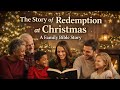 It Started Long Before Christmas… And It Changed Every Family Forever #storyofredemption #christmas 