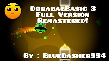 Dorabae Basic 3 Full Version - Geometry Dash