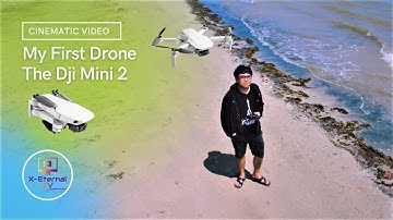 DJI Mini 2 | My First Drone | X-Eternal TV
