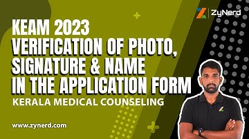 KEAM 2023-Kerala Medical Candidates can verify their Photo, Signature& name in the Application Form