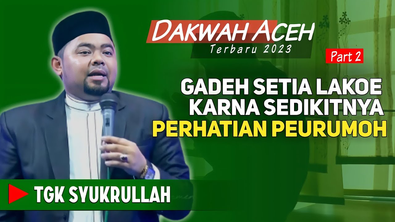 DAKWAH VIRAL‼️TGK SYUKRULLAH PIJAY.