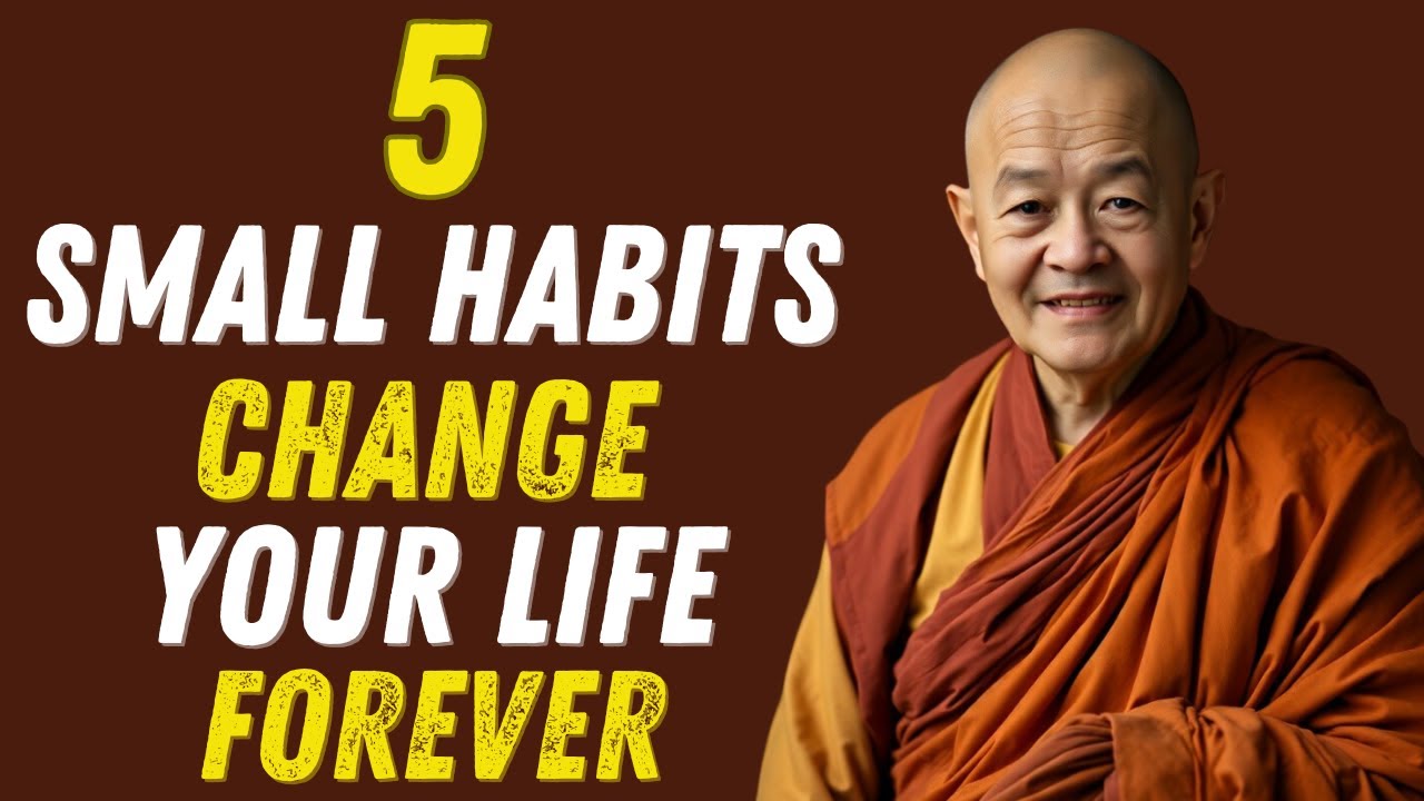 5 Small Habits that Will Change Your Life Forever (Monk Advise ...