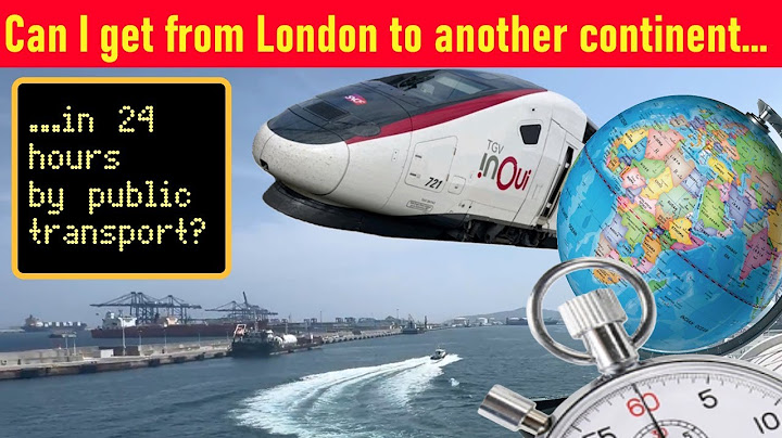 Can I get to ANOTHER CONTINENT from London in 24 HOURS BY PUBLIC TRANSPORT?